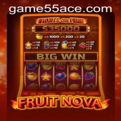 Exploring FruitNova: The Freshest Game Adventure with 55Ace
