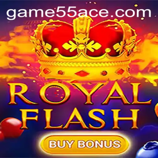 Experience the Thrill of RoyalFlashBuyBonus with 55Ace