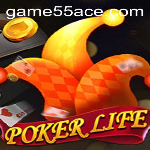 PokerLife: A Comprehensive Guide with 55Ace Strategy Introduction